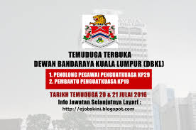 Dewan bandaraya kuala lumpur (dbkl) calon yang sesuai untuk mengisi kekosongan jawatan dbkl terkini 2020. Temuduga Terbuka Dbkl Pada 20 21 Julai 2016