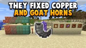 Added to java edition in 2.0. They Fixed Copper Pricing Goat Horns 1 17 News Youtube