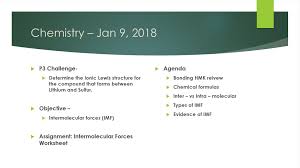 H2s i2 n2 h2o n2 < i2 < h2s < h2o n2 and i2 are nonpolar, so they only have. Chemistry Jan 9 2018 P3 Challenge Objective Ppt Download