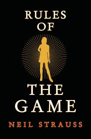 I also found out why i should never reveal why to others. Text Publishing Rules Of The Game Book By Neil Strauss