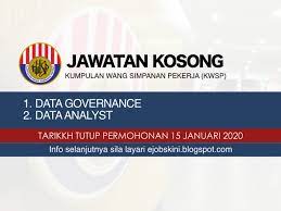 Let us know your job expectations, so we can find you jobs better! Jawatan Kosong Kumpulan Wang Simpanan Pekerja Kwsp 15 Januari 2020