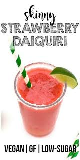 Keto Strawberry Daiquiri Vegan No Added Sugar Low Calorie Recipe Low Sugar Alcoholic Drinks Sugar Free Cocktails Gluten Free Cocktails