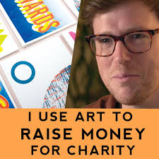 'I Raise Money For Charity Through Art'