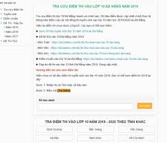 Danh sách link tra cứu điểm thi thpt quốc gia của 63 tỉnh, thành theo quy định của bộ gd&đt, ngày 7/7, các sở gd&đt phải chấm xong thi thpt quốc gia và công bố điểm cho thí sinh. HÆ°á»›ng Dáº«n Tra Cá»©u Ä'iá»ƒm Thi Vao Lá»›p 10 NÄƒm 2019 Ä'a Náºµng Sáº¯p Cong Bá»'