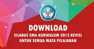 Panduan penyelenggaraan pembelajaran pada tahun ajaran dan tahun akademik baru di masa pandemi corona 15 juni 2020. Silabus Sma Ma Smk Kurikulum 2013 Lengkap Semua Mata Pelajaran Revisi Tahun 2016 Dokumen Kurikulum 2013 Revisi Terbaru