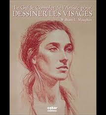 Le Guide Complet De L'artiste Pour Dessiner Les Visages, William Maughan