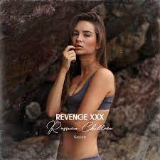 Revenge XXX - Single - Album by Russian Children - Apple Music