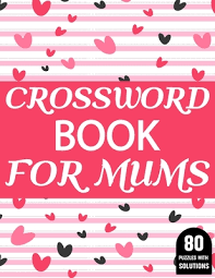 1x crossword puzzle a5 book spiral bound 192 pages activity cross word book 3115. Crossword Book For Mums Amazing Large Print Crossword Puzzles Book For Senior Women And Mums Puzzle Lovers Supplying 80 Puzzles With Solutions Brookline Booksmith