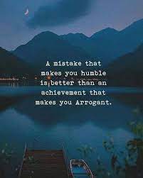 A Mistake Make You Humble Modren Villa Humble Quotes Life Quotes Positive Quotes