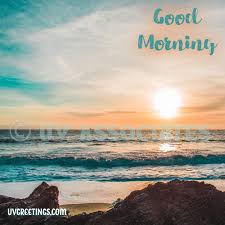 Good Morning Images Uvgreetings Good morning beach images, pictures. good morning images uvgreetings