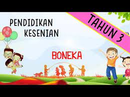 Pendidikan seni visual 3 bidang: Unit 9 Boneka Lagu Pendidikan Kesenian Tahun 3 Kssr Semakan Youtube
