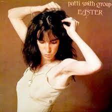 Patti Smith Group Patti Smith Group Easter Songs Till Victory Space Monkey Because The Night Ghost Dance Babelogu Rock N Roll Nigger Privilege We Three 25th Floor High On Rebellion