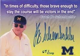Best quotes by bo schembechler, top 20 motivational quotes by bo schembechler. 2002 Tk Legacy Michigan Wolverines Bo Schembechler Quotes Football Gallery Trading Card Database