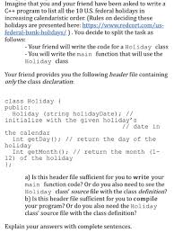 Below is the holiday schedule observed by the federal reserve system. Imagine That You And Your Friend Have Been Asked To Chegg Com