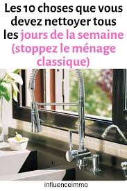 Les 10 Elements A Nettoyer Chaque Semaine Nettoyant Nettoyer Maison Menage