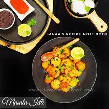 Masala Idli Sanaa S Recipe Note Book Original Signature Recipes