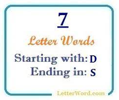A person's final words can be clever and profound. Seven Letter Words Starting With D And Ending In S Letterword Com