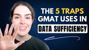 Avoid Getting into These 5 Traps in GMAT Data Sufficiency