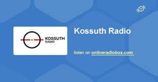 And named after lajos kossuth, a hungarian national hero, in 1949. Kossuth Radio Playlist