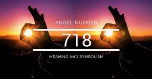 Angel Number 718 Meaning And Symbolism