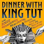 Third Thursday Book Club: Dinner With King Tut