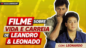 Doce mistério album:leandro e leonardo vol. Filme Sobre Leandro E Leonardo Sera Lancado Em 2020