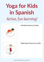 Spanish Yoga For Kids Spanish Playground Spanish Lessons For Kids Spanish Kids Learning Spanish