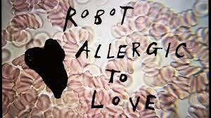 Robot - Allergic to Love (Music Video) - YouTube