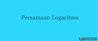Persamaan logaritma adalah suatu persamaan dengan bentuk logaritma yang numerusnya memuat variabel atau basisnya berupa fungsi dalam peubah x. Logaritma Matematika Kelas 10 Materi Sifat Contoh Soal Dan Latihan