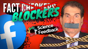 I'm suing Facebook because they let their censors lie about me. The censor,  "Science Feedback," condemned my reporting WITHOUT WATCHING IT!, Facebook's  censor also restricts many respected science ...
