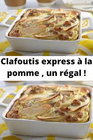 Clafoutis Express A La Pomme Un Regal En 2020 Recette Dessert Facile Recettes De Cuisine Recette Clafoutis
