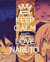 Keep Calm And Love Naruto Naruto Anime Naruto Naruto Shippuden