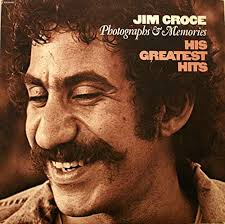 What is your favorite Jim Croce song? He was a great singer. It was tragic  about his death at an early age. My favorite song by him is One Less Set of