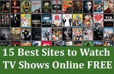 15 Best Sites To Watch Tv Shows Online For Free Watch Free Tv Shows Free Tv Shows Online Watch Tv Shows