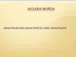 Pada kesempatan kali ini kita akan belajar soal bahasa jawa kelas 5 bab 4 mengenai pasangan aksara jawa. Media Pembelajaran Power Point Materi Ajar Aksara Murda Www Harrywidhiarto Com