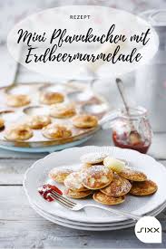 Sweet Easy Enie Backt Mini Pfannkuchen Mit Erdbeermarmelade Rezept Erdbeeren Marmelade Erdbeermarmelade Rezepte