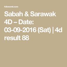 Sabah Sarawak 4d Date 03 09 2016 Sat