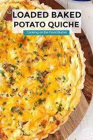 Easy Loaded Baked Potato Quiche Cooking On The Front Burner Recipe Quiche Recipes Easy Quiche Recipes Loaded Baked Potatoes