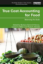 How good manners create good relationships and good relationships create good business. True Cost Accounting For Food Balancing The Scale 1st Edition Bar