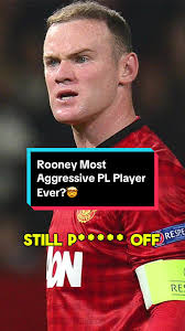 Wayne Rooney Aggressive