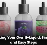 DIY Vape Juice: How to Make Your Own E-Liquid? - Container News