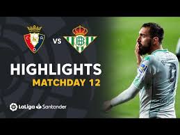 Real betis real betis bet. Highlights Ca Osasuna Vs Real Betis 0 2 Nigeriasoccernet News