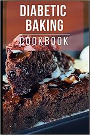 Healthy desserts for your diabetes diet. Diabetic Baking Cookbook Healthy And Delicious Diabetic Dessert Recipes Stevens Kathy 9781521828045 Amazon Com Books