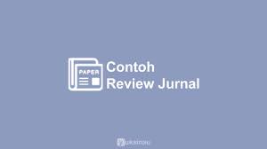 Contoh jurnal dalam bahasa inggris tentang correlation contoh jurnal bahasa inggris tentang reading berbagai contoh. 7 Contoh Review Jurnal Makalah Yang Baik Benar