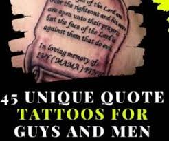 Tattoo quotes always stick to the purpose of conveying a message which is always addressed to it's owner. 45 Unique Quote Tattoos For Guys And Men