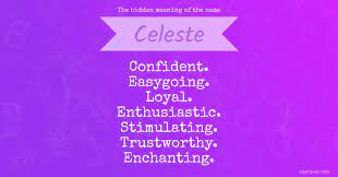 The Hidden Meaning Of The Name Celeste Positive Living Quotes How To Be Likeable Meaning Of Your Name