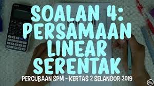 Selangor 2019 Percubaan Spm Kertas 2 Soalan 4 Persamaan Linear Serentak Otosection