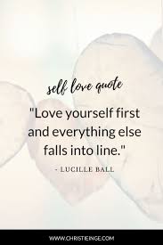Self Love Quotes To Inspire You To Love Yourself More Self Love Quotes Self Quotes Love Yourself Quotes