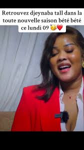 Bété Bété Saison 1: Retrouvez Djeynaba Tall dans la Nouvelle Série !
