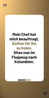 Lustige Spruche Lustig Witzig Funny Coffee Kaffee Goodmorning Bosslife Likeaboss Mein Ch Lustige Spruche Lustige Freundschaftszitate Witzige Spruche